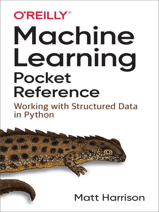 Title details for Machine Learning Pocket Reference by Matt Harrison - Wait list